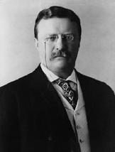 With the assassination of President McKinley in 1901, Theodore Roosevelt, not quite 43, became the youngest President in the Nation's history. He brought new excitement and power to the Presidency as he vigorously led Congress and the American public toward progressive reforms and a strong foreign policy. He was born in New York City on October 27, 1858 into a wealthy family. Though he suffered from ill health as a youth, he was an avid outdoorsman and conservationist. During the Spanish-American War, Roosevelt was lieutenant colonel of the Rough Rider Regiment, which he led on a charge at the battle of San Juan. He was elected Governor of New York in 1898, serving with distinction. Assuming the Presidency in September 1901, Roosevelt received the three degrees in Matinecock Lodge No. 806 in Oyster Bay, New York during the year. He was very supportive of Freemasonry during the remainder of his life. Following the completion of McKinleys term, Roosevelt was elected to a second term in his own right and served as President through 1909. Roosevelt died on January 6, 1919 in Oyster Bay.